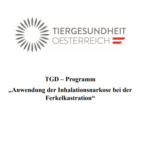 TGD-Programm: „Anwendung der Inhalationsnarkose bei der Ferkelkastration“